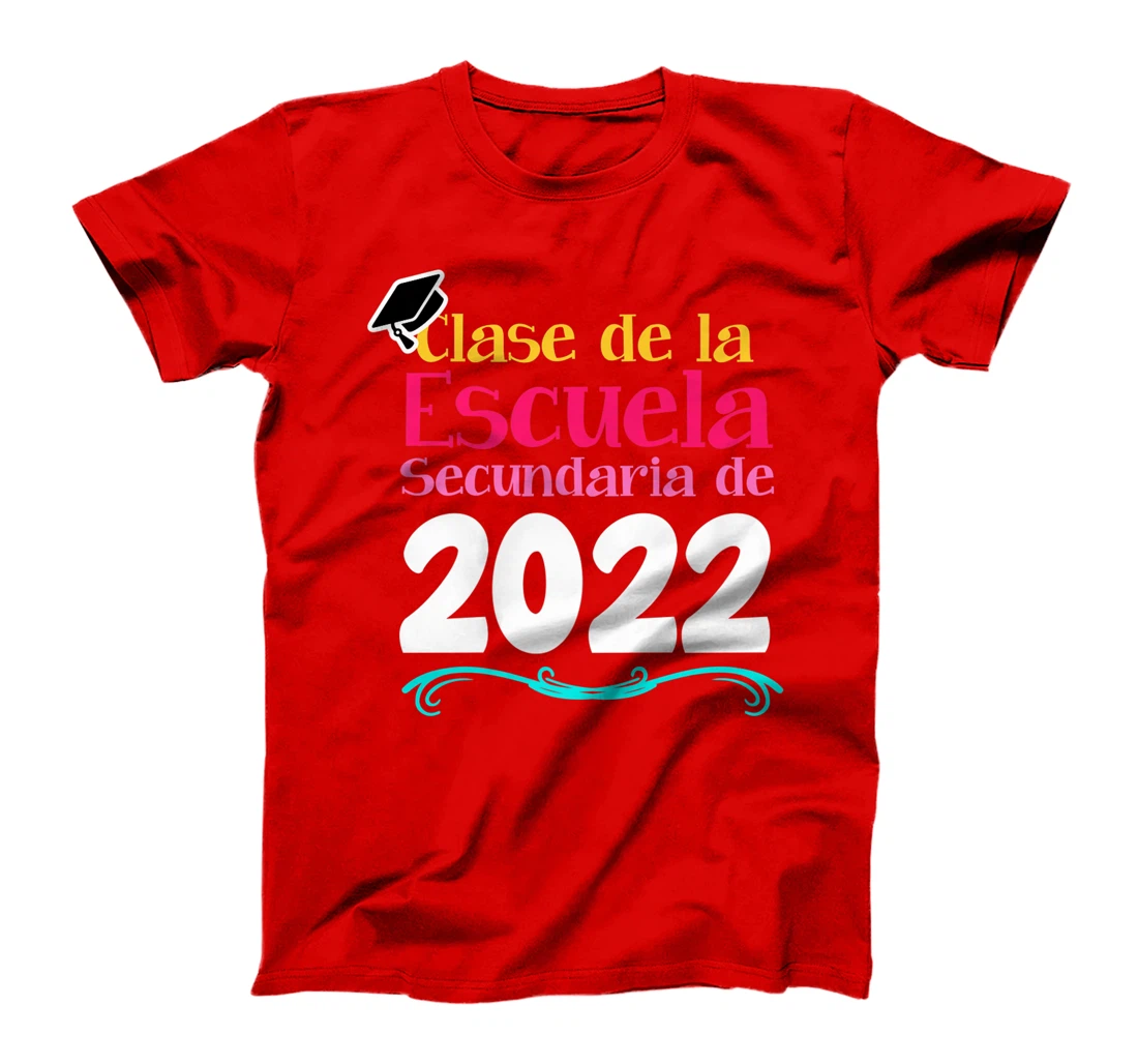Clase De La Escuela Secundaria De 2022 Graduation Spanish T-Shirt, Kid T-Shirt and Women T-Shirt