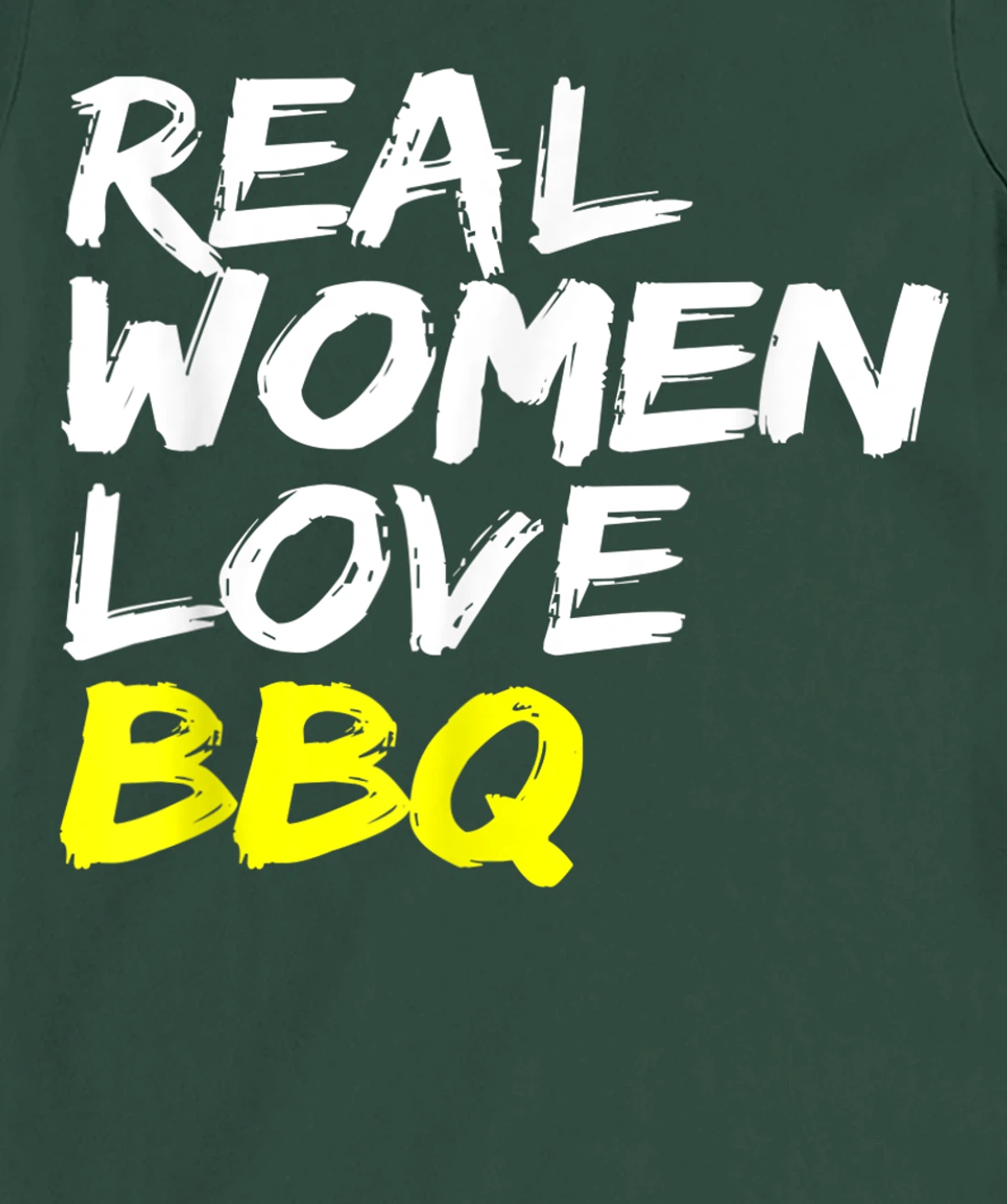 Griller Women's Grill Outfit Barbecue Real Women Love BBQ T-Shirt, Kid T-Shirt and Women T-Shirt