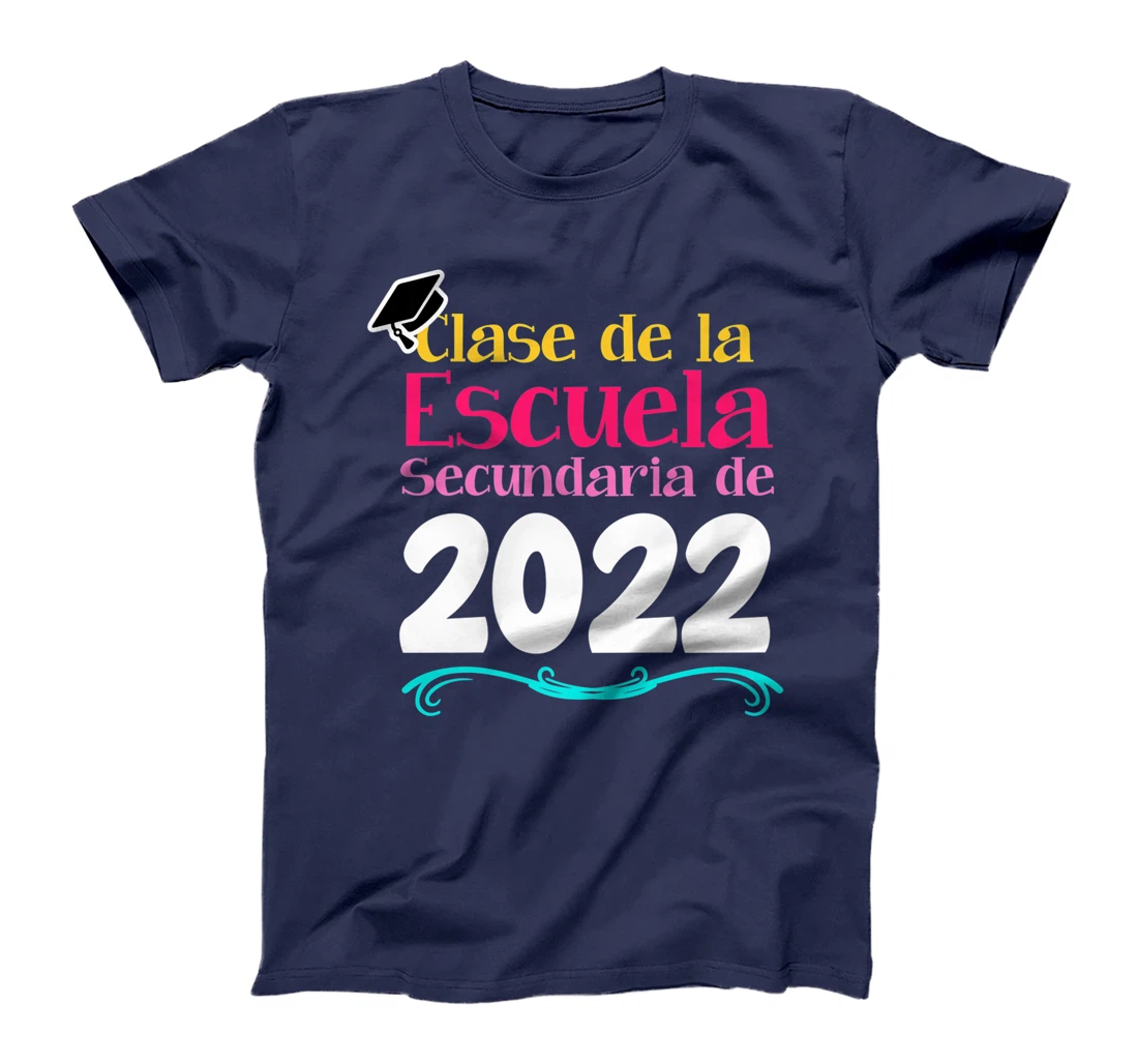 Clase De La Escuela Secundaria De 2022 Graduation Spanish T-Shirt, Kid T-Shirt and Women T-Shirt