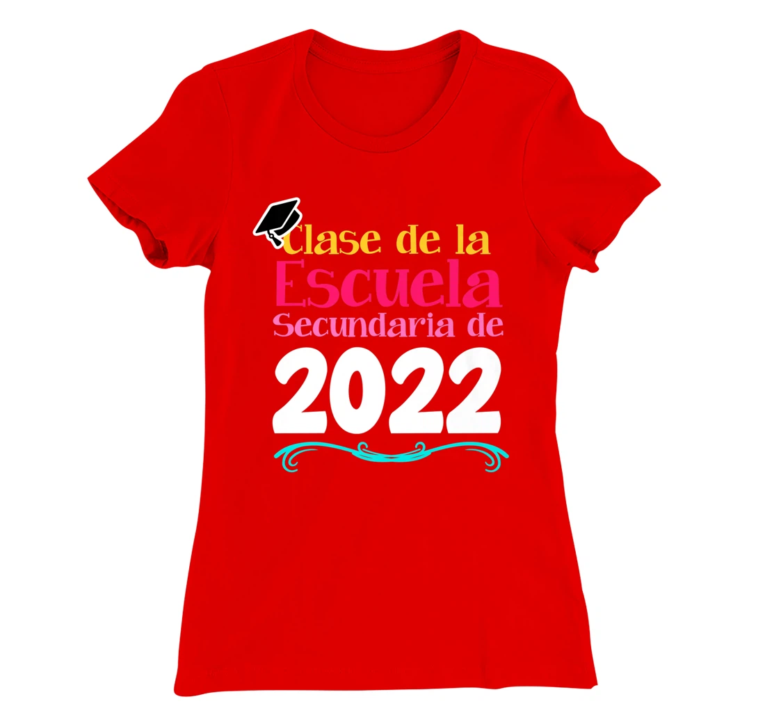 Clase De La Escuela Secundaria De 2022 Graduation Spanish T-Shirt, Kid T-Shirt and Women T-Shirt