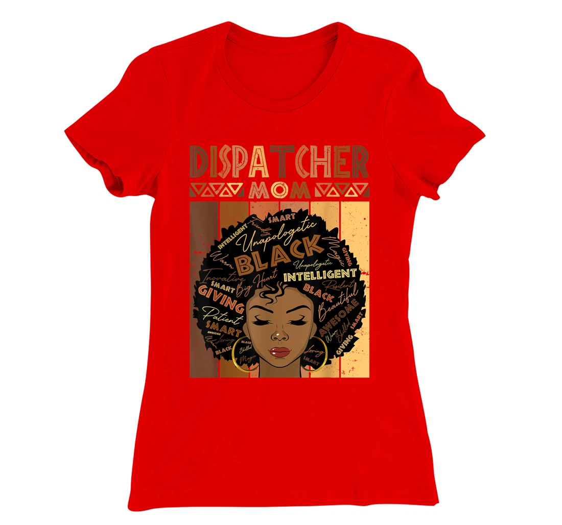 Black Dispatcher Mom Melanin Woman Afro Natural Hair Mother T-Shirt, Women T-Shirt