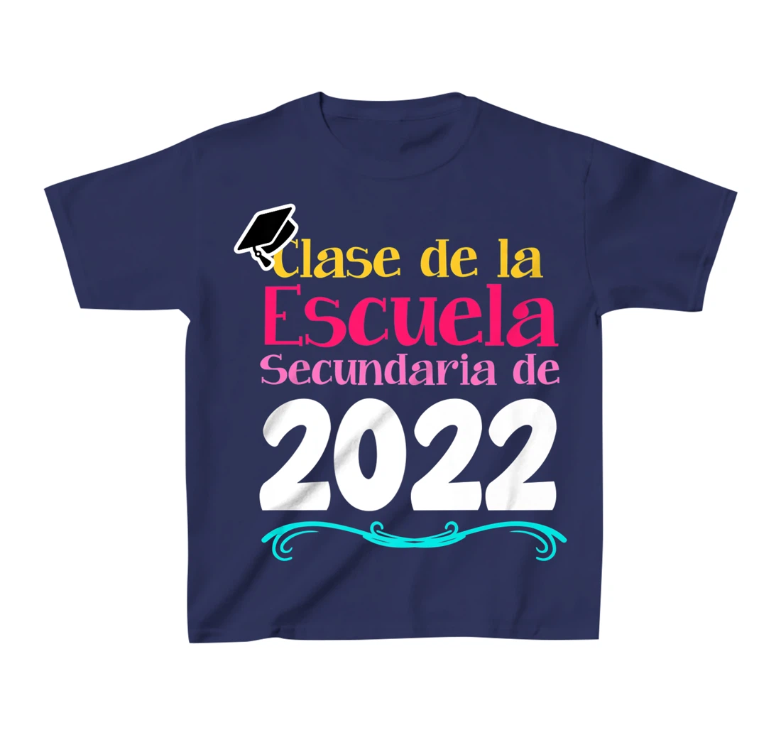Clase De La Escuela Secundaria De 2022 Graduation Spanish T-Shirt, Kid T-Shirt and Women T-Shirt