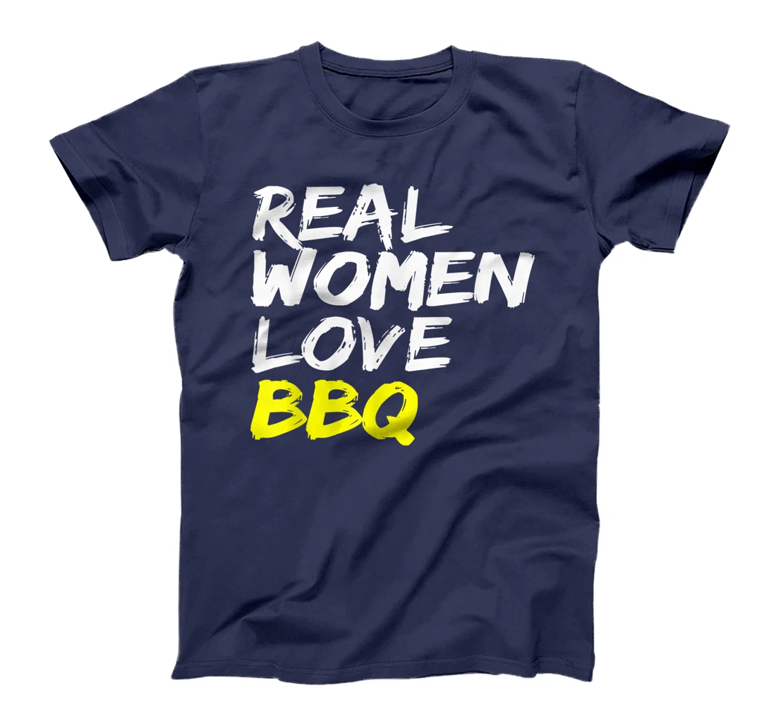 Griller Women's Grill Outfit Barbecue Real Women Love BBQ T-Shirt, Kid T-Shirt and Women T-Shirt
