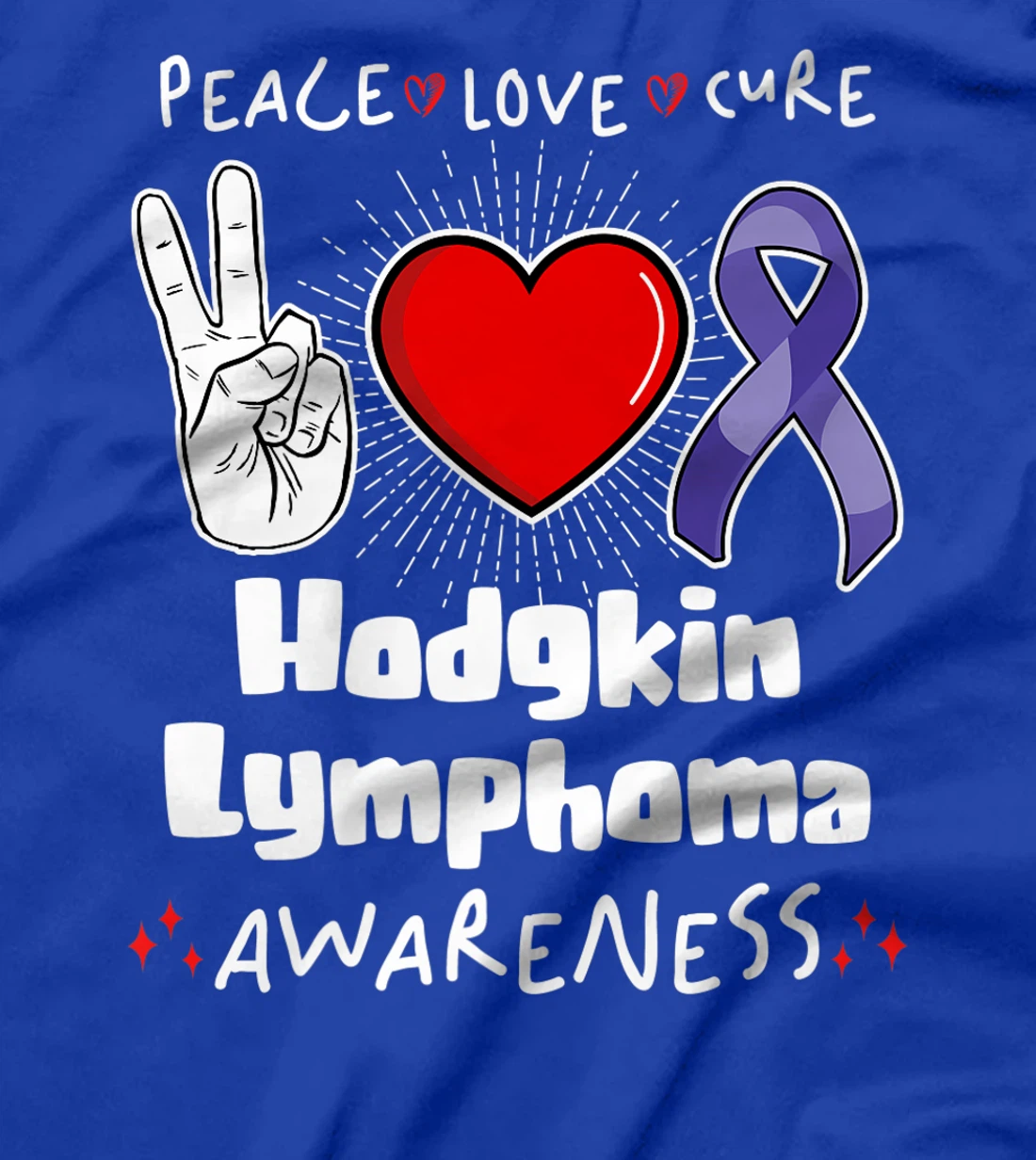 Peace Love Cure Hodgkin Lymphoma Awareness T-Shirt, Women T-Shirt