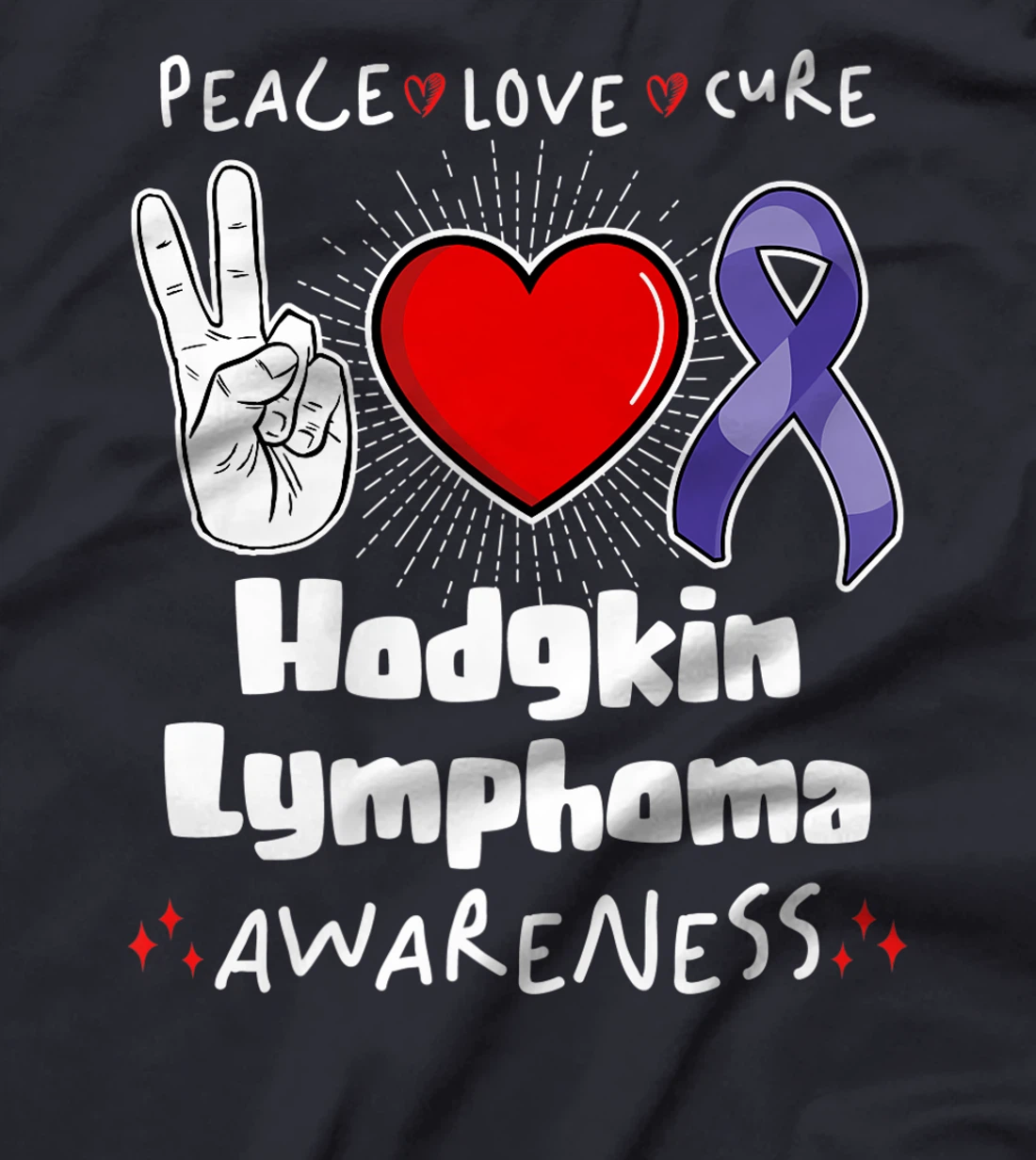 Peace Love Cure Hodgkin Lymphoma Awareness T-Shirt, Women T-Shirt