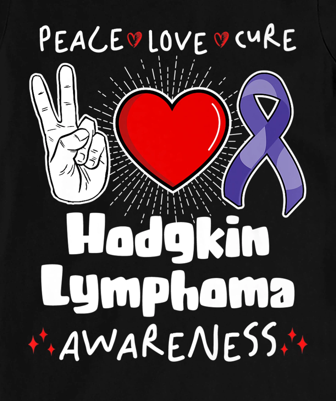 Peace Love Cure Hodgkin Lymphoma Awareness T-Shirt, Women T-Shirt