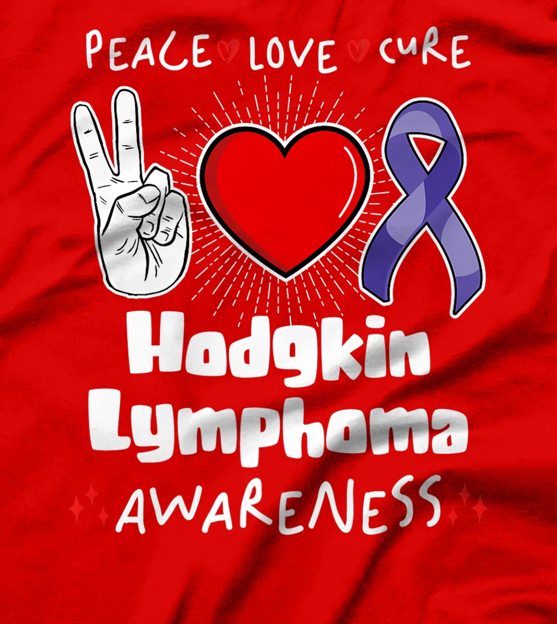 Peace Love Cure Hodgkin Lymphoma Awareness T-Shirt, Women T-Shirt