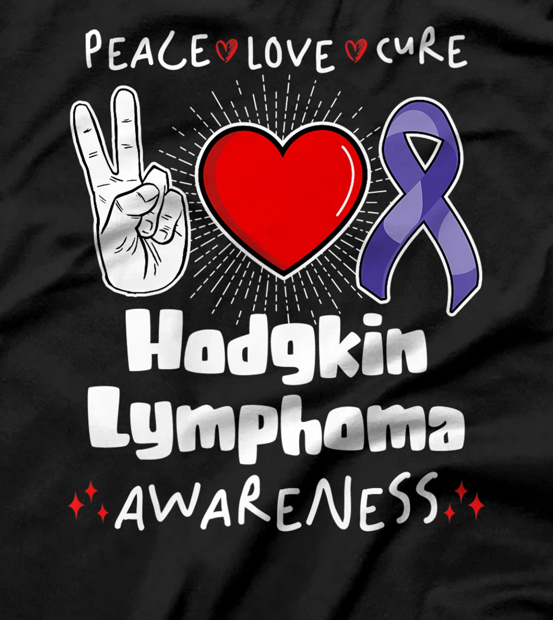 Peace Love Cure Hodgkin Lymphoma Awareness T-Shirt, Women T-Shirt