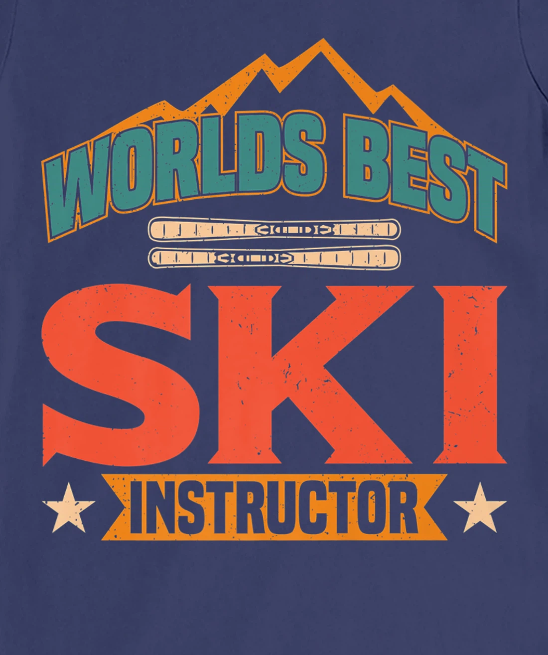 Worlds Best Ski Instructor Ski Skiers T-Shirt, Kid T-Shirt and Women T-Shirt