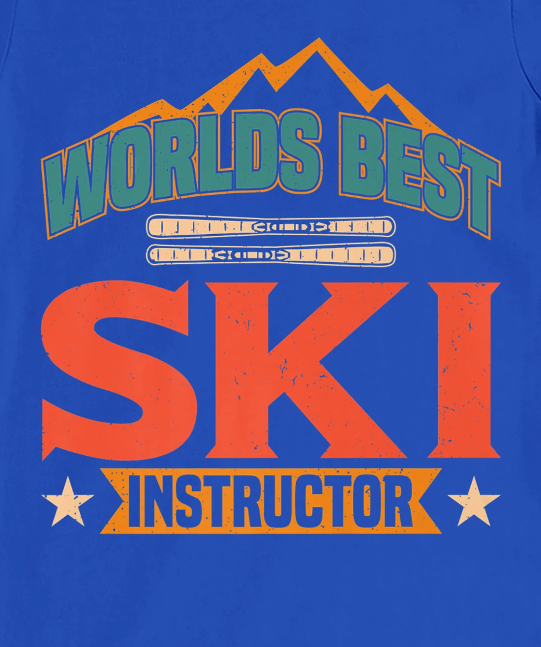 Worlds Best Ski Instructor Ski Skiers T-Shirt, Kid T-Shirt and Women T-Shirt