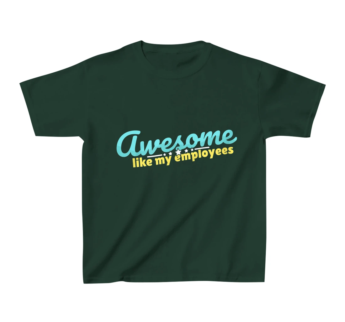 Awesome like my employees coolest boss ever appreciation T-Shirt, Kid T-Shirt and Women T-Shirt