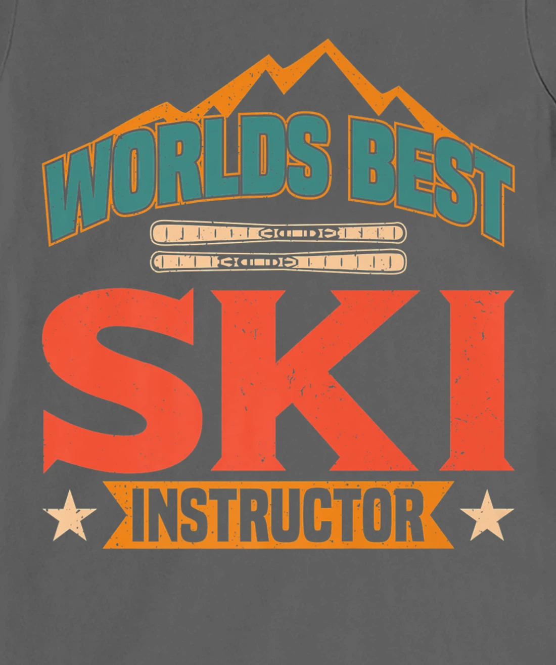 Worlds Best Ski Instructor Ski Skiers T-Shirt, Kid T-Shirt and Women T-Shirt