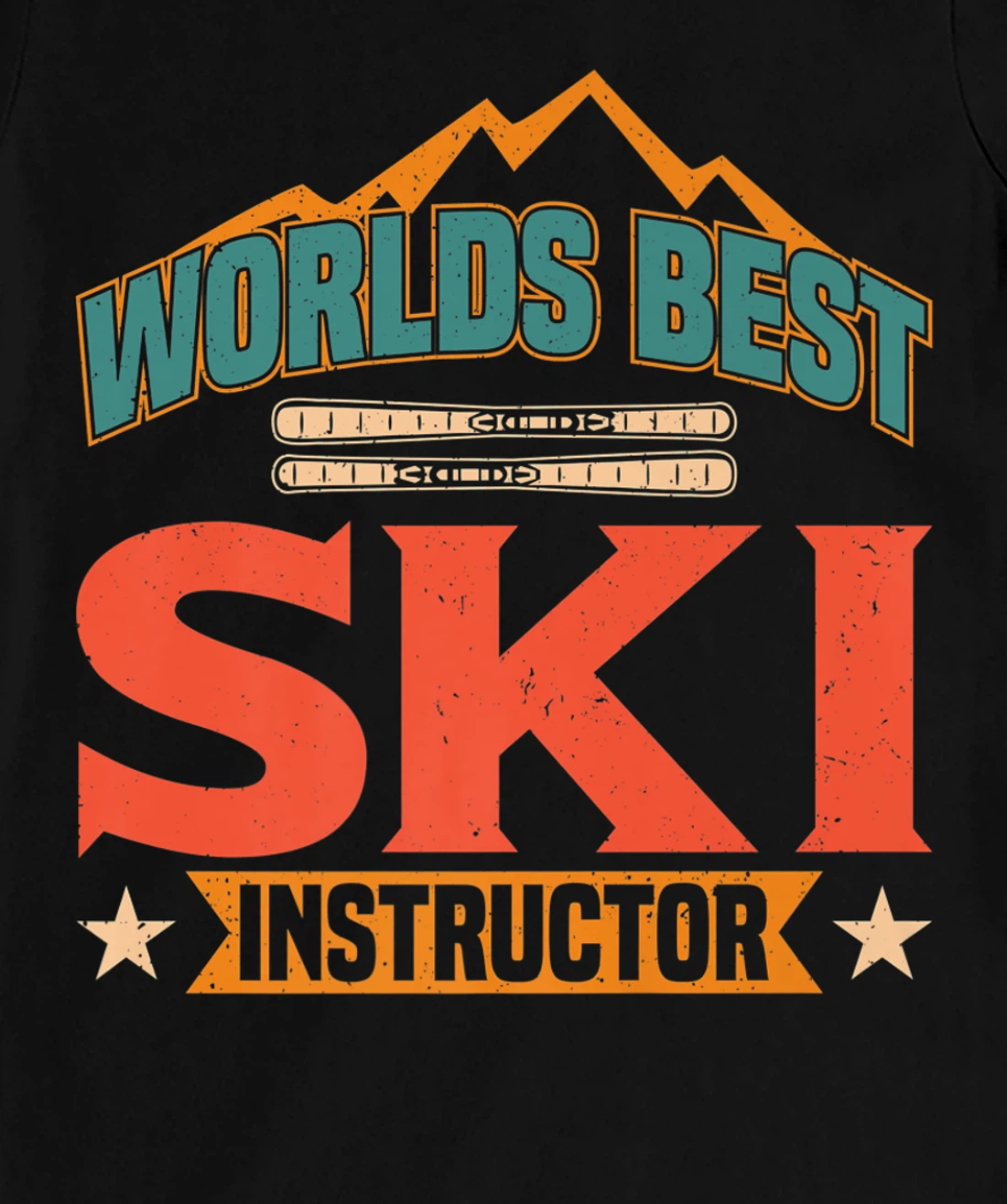 Worlds Best Ski Instructor Ski Skiers T-Shirt, Kid T-Shirt and Women T-Shirt