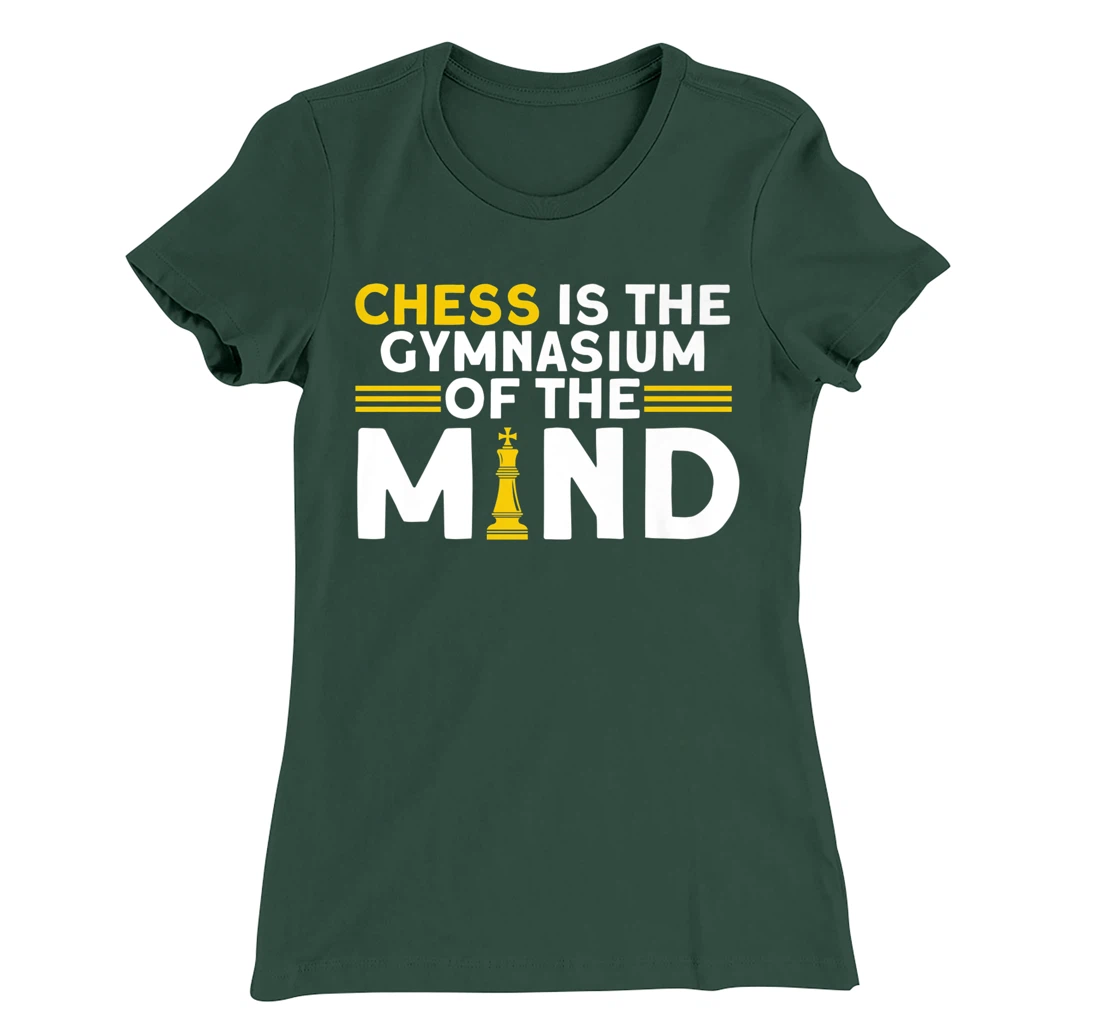 Chess Is The Gymnasium Of The Mind Chess Player T-Shirt, Kid T-Shirt and Women T-Shirt