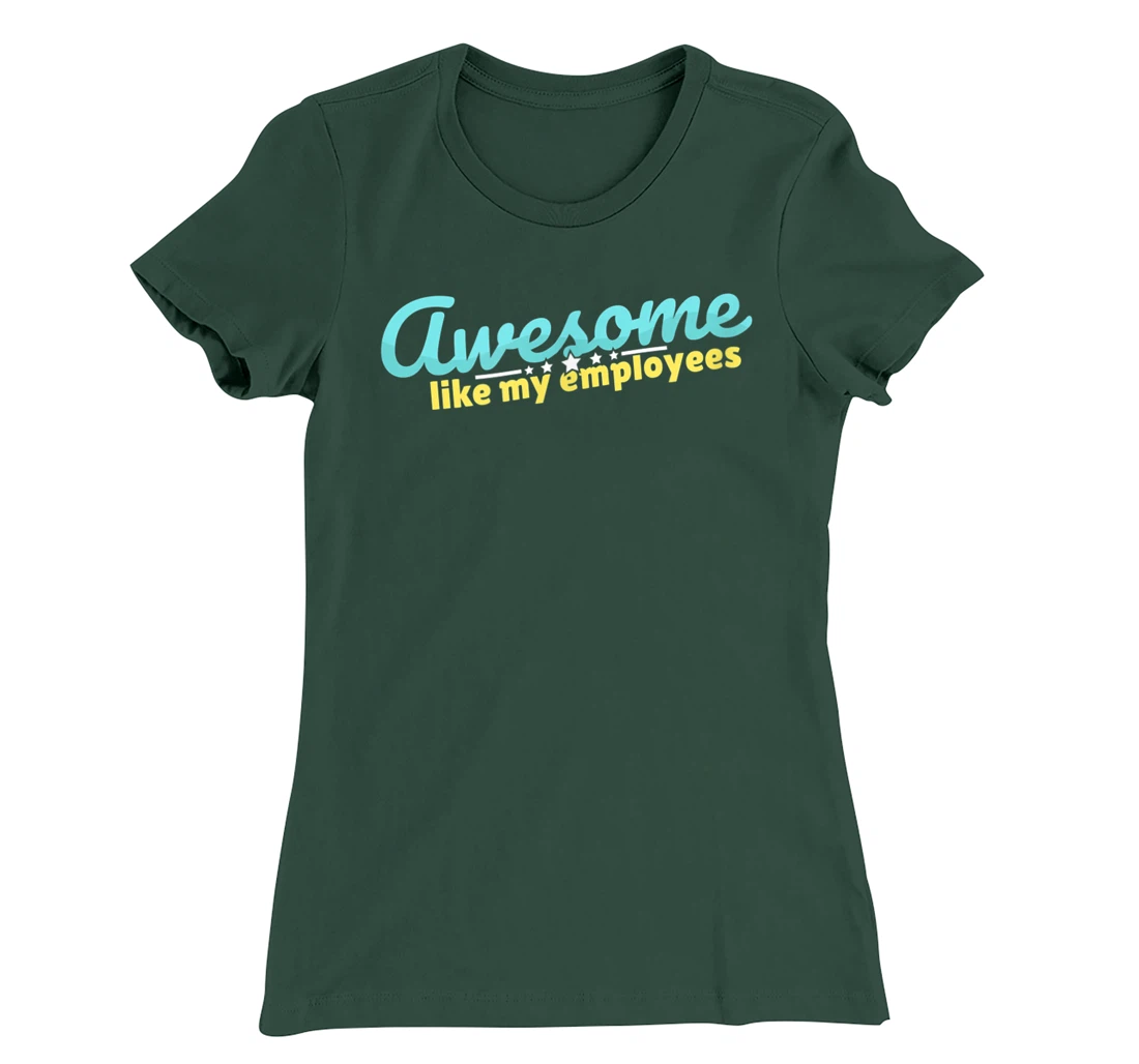 Awesome like my employees coolest boss ever appreciation T-Shirt, Kid T-Shirt and Women T-Shirt