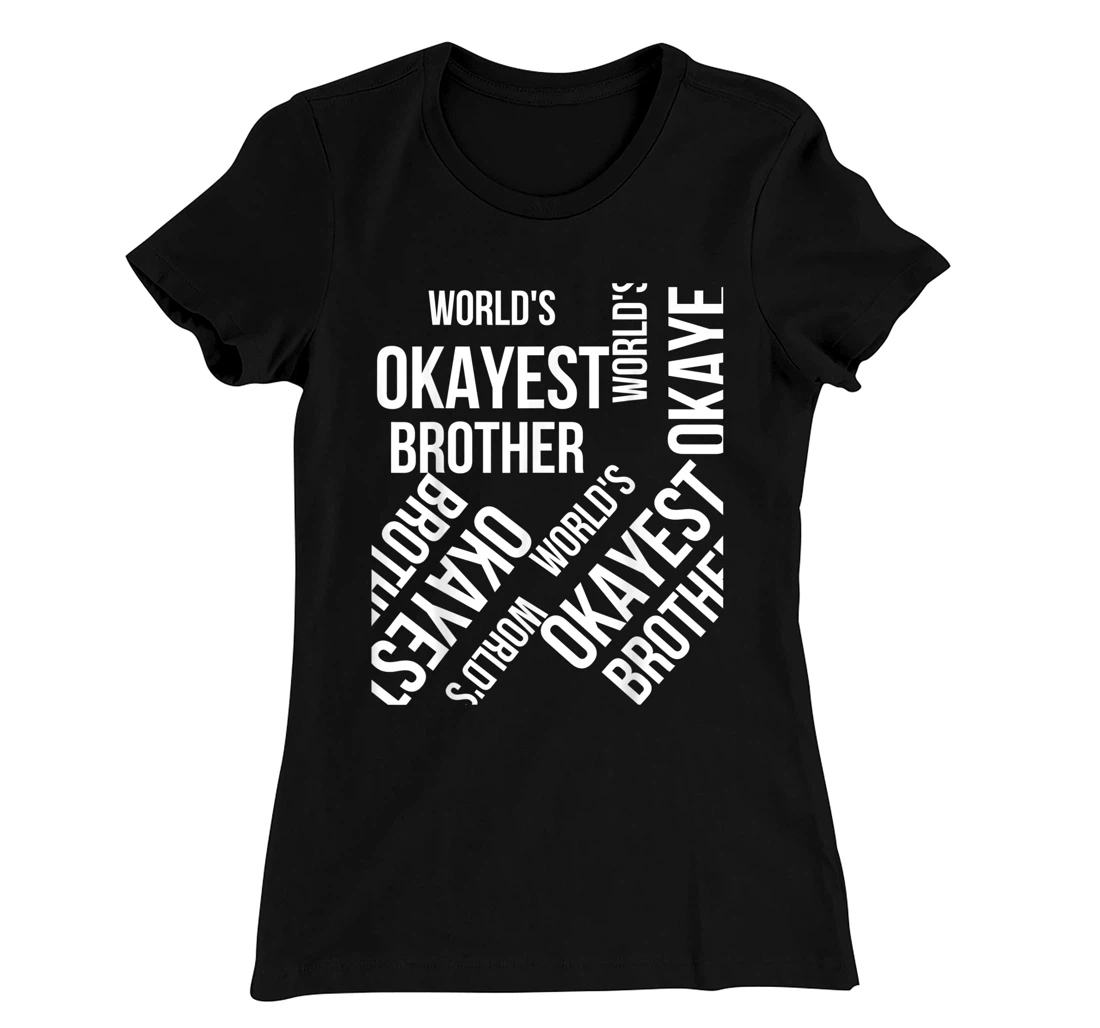 LOUVI24 World's Okayest Brother Funny Gift T-Shirt, Women T-Shirt