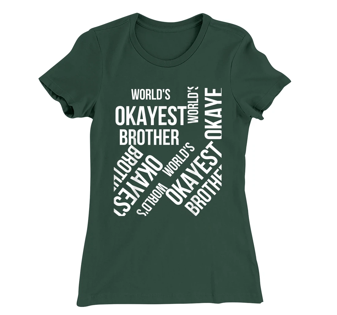 LOUVI24 World's Okayest Brother Funny Gift T-Shirt, Women T-Shirt