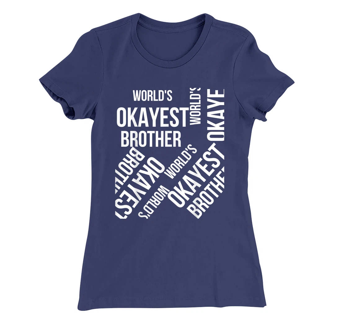 LOUVI24 World's Okayest Brother Funny Gift T-Shirt, Women T-Shirt