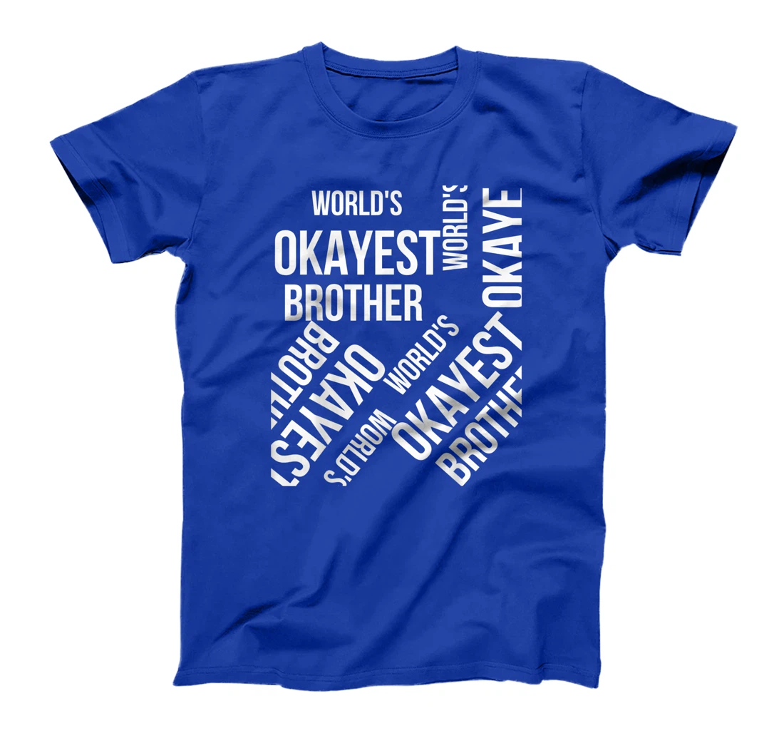 LOUVI24 World's Okayest Brother Funny Gift T-Shirt, Women T-Shirt