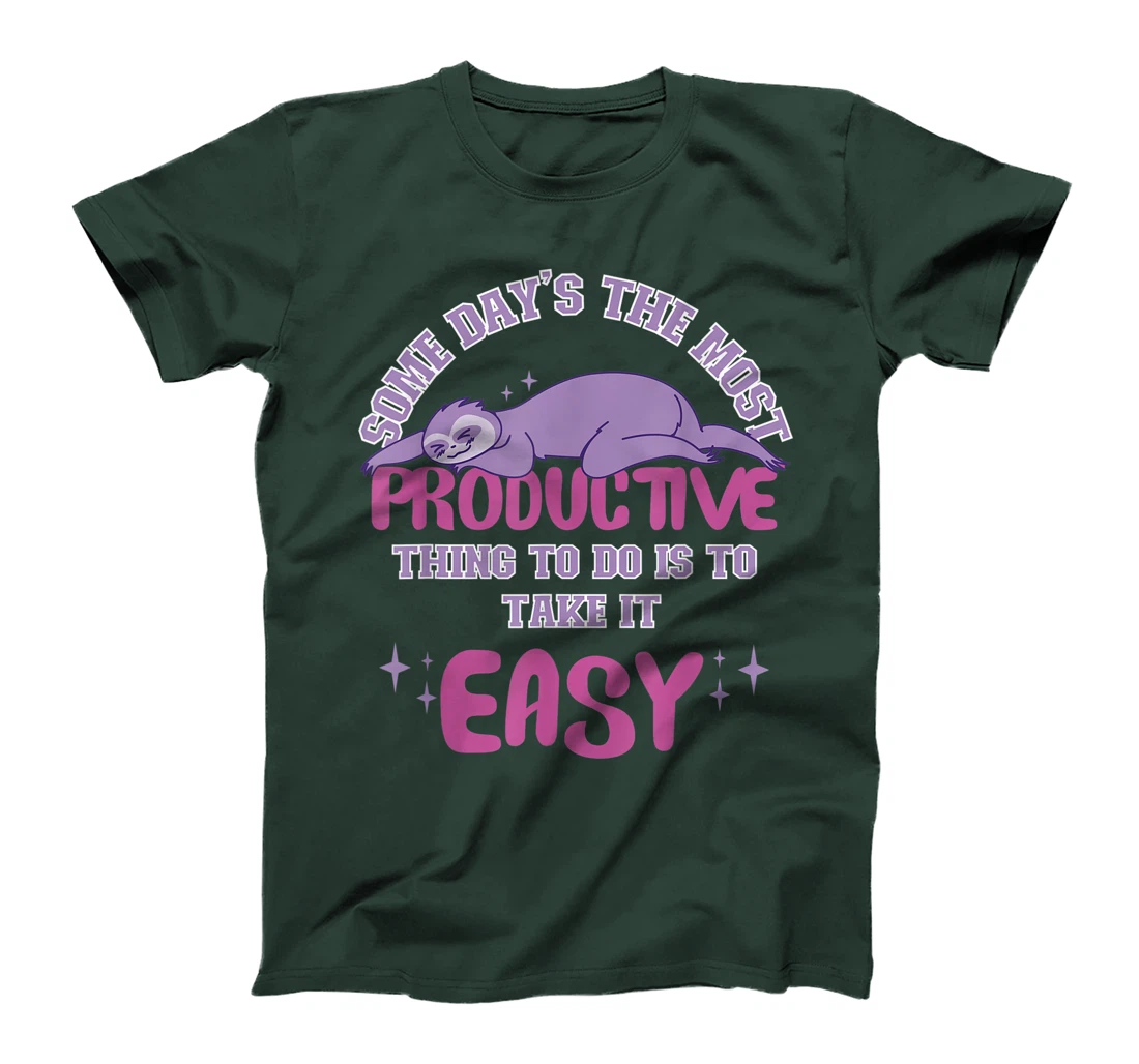Some Days The Most Productive Thing To Do Is To Take It Easy T-Shirt, Women T-Shirt