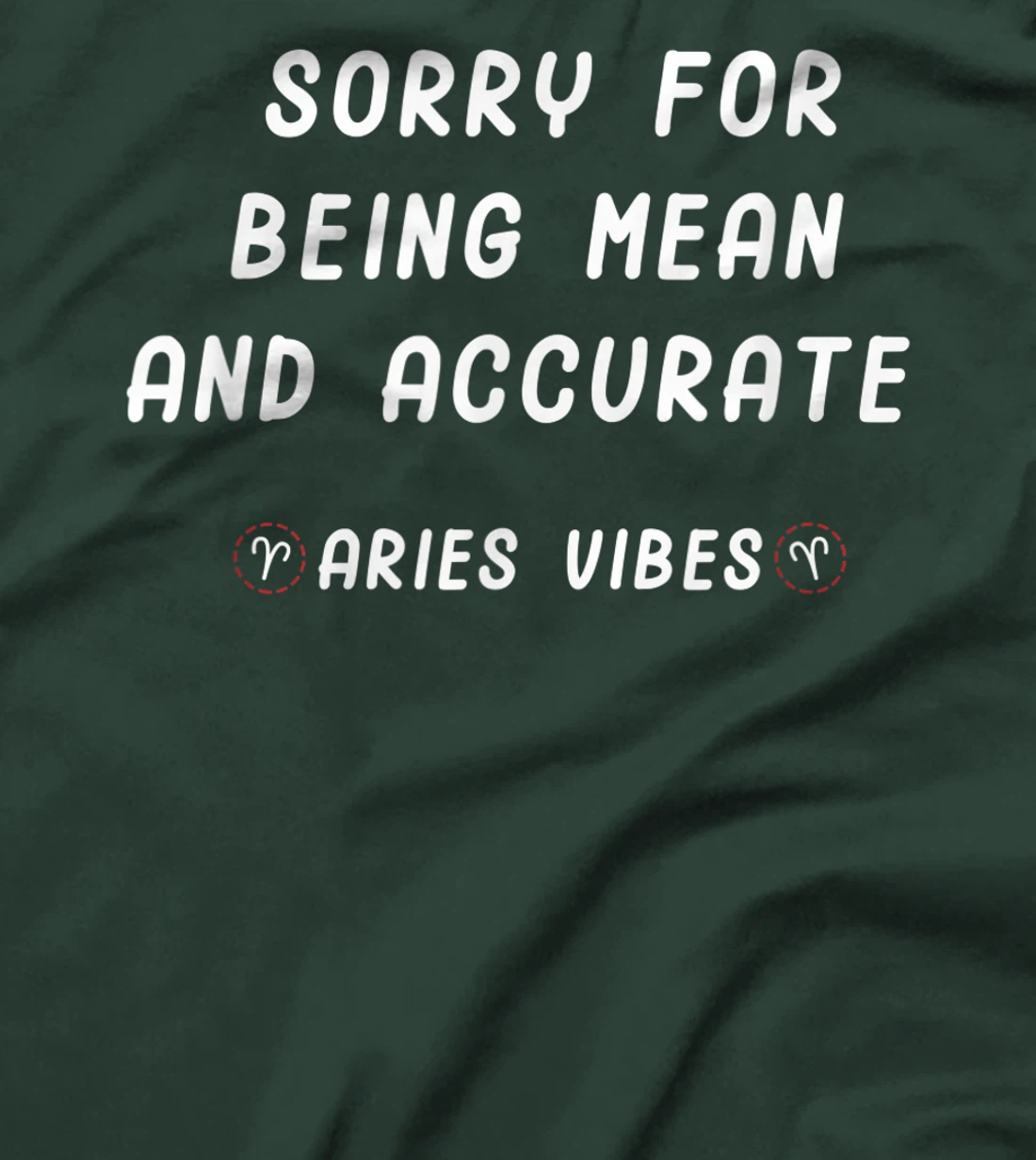Aries Zodiac Sign Facts Funny Mean Quote Horoscope Astrology T-Shirt, Kid T-Shirt and Women T-Shirt