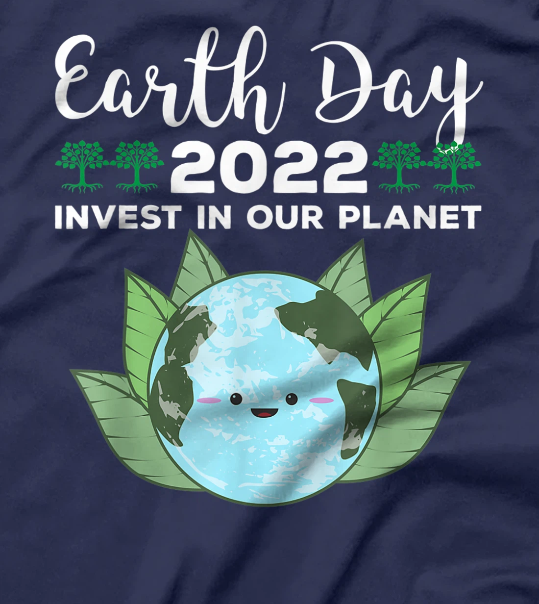 Earth Day 2022 Invest In Our Planet T-Shirt, Kid T-Shirt and Women T-Shirt