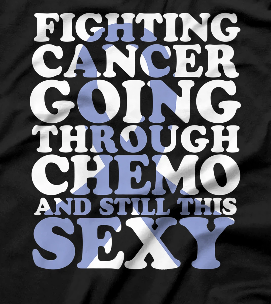 Fighting Cancer Going Through Chemo and Still This Sexy T-Shirt, Women T-Shirt