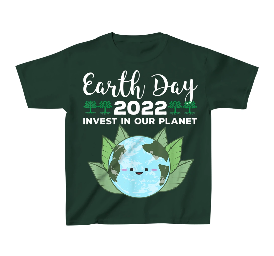 Earth Day 2022 Invest In Our Planet T-Shirt, Kid T-Shirt and Women T-Shirt
