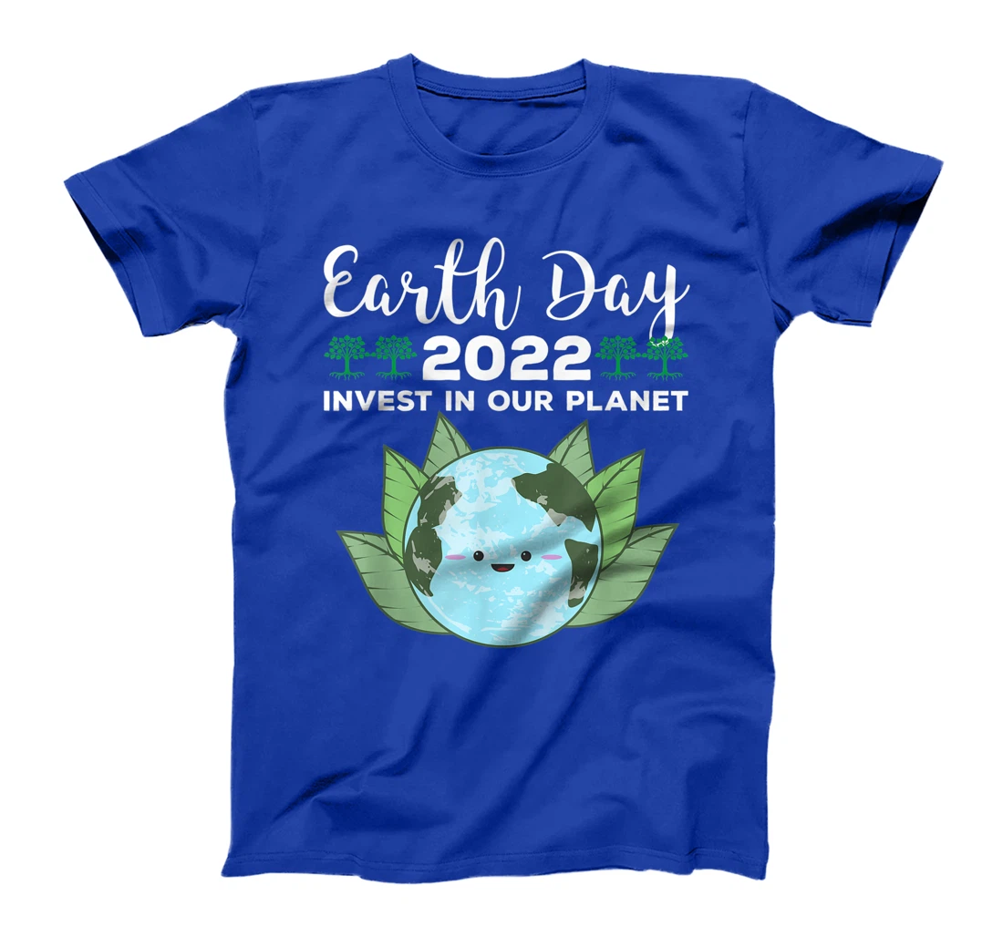 Earth Day 2022 Invest In Our Planet T-Shirt, Kid T-Shirt and Women T-Shirt