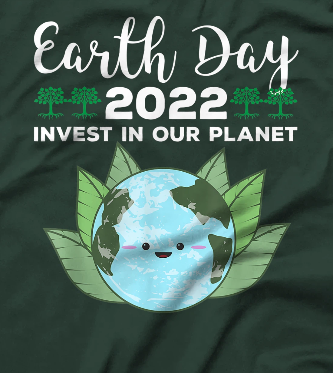Earth Day 2022 Invest In Our Planet T-Shirt, Kid T-Shirt and Women T-Shirt