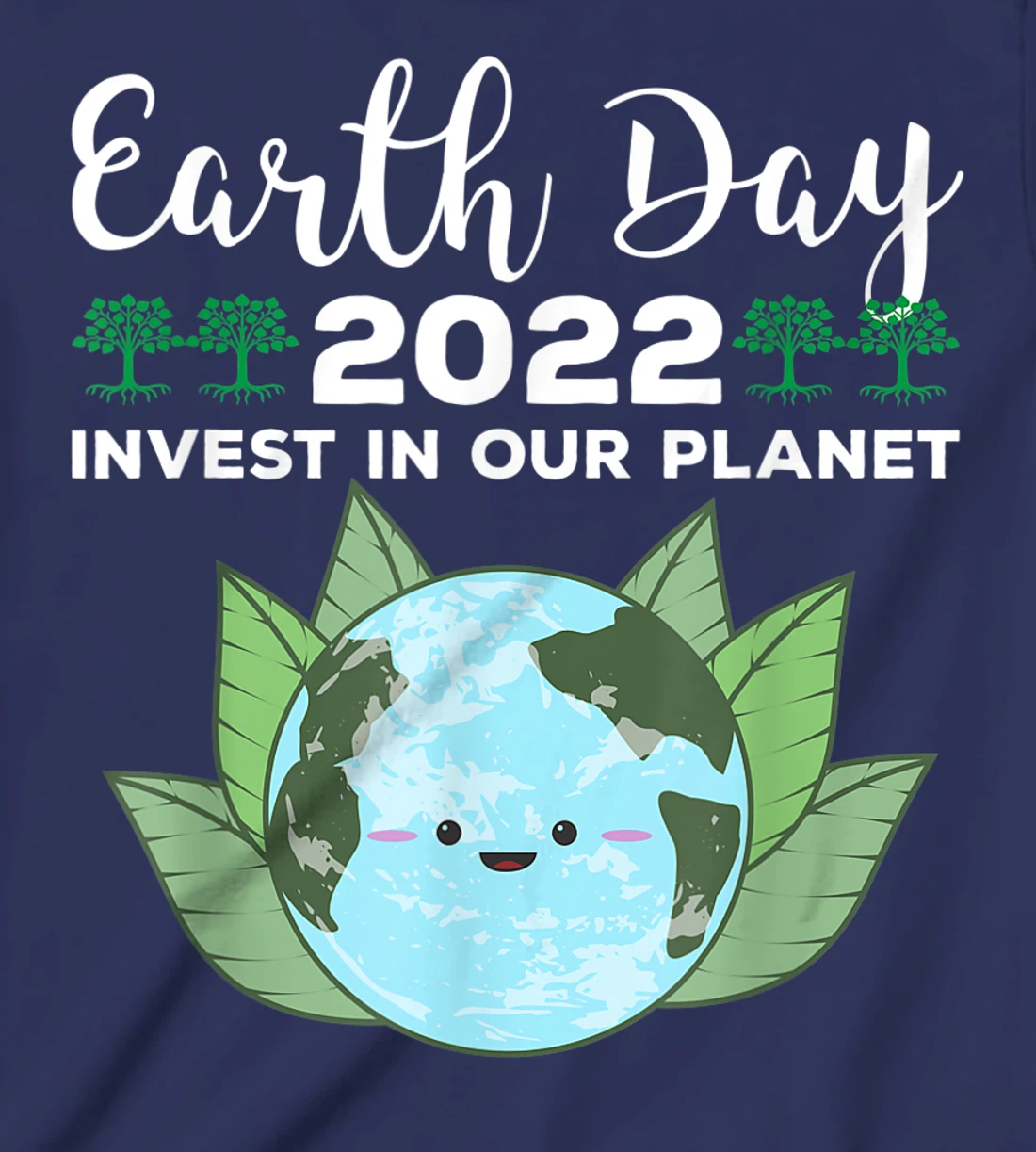 Earth Day 2022 Invest In Our Planet T-Shirt, Kid T-Shirt and Women T-Shirt
