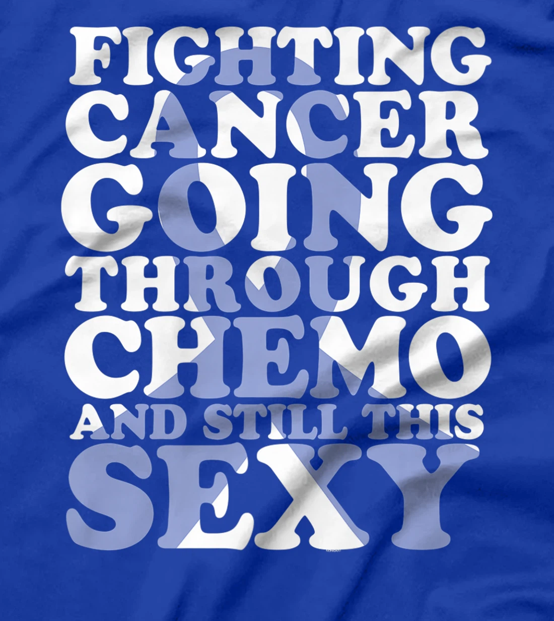 Fighting Cancer Going Through Chemo and Still This Sexy T-Shirt, Women T-Shirt