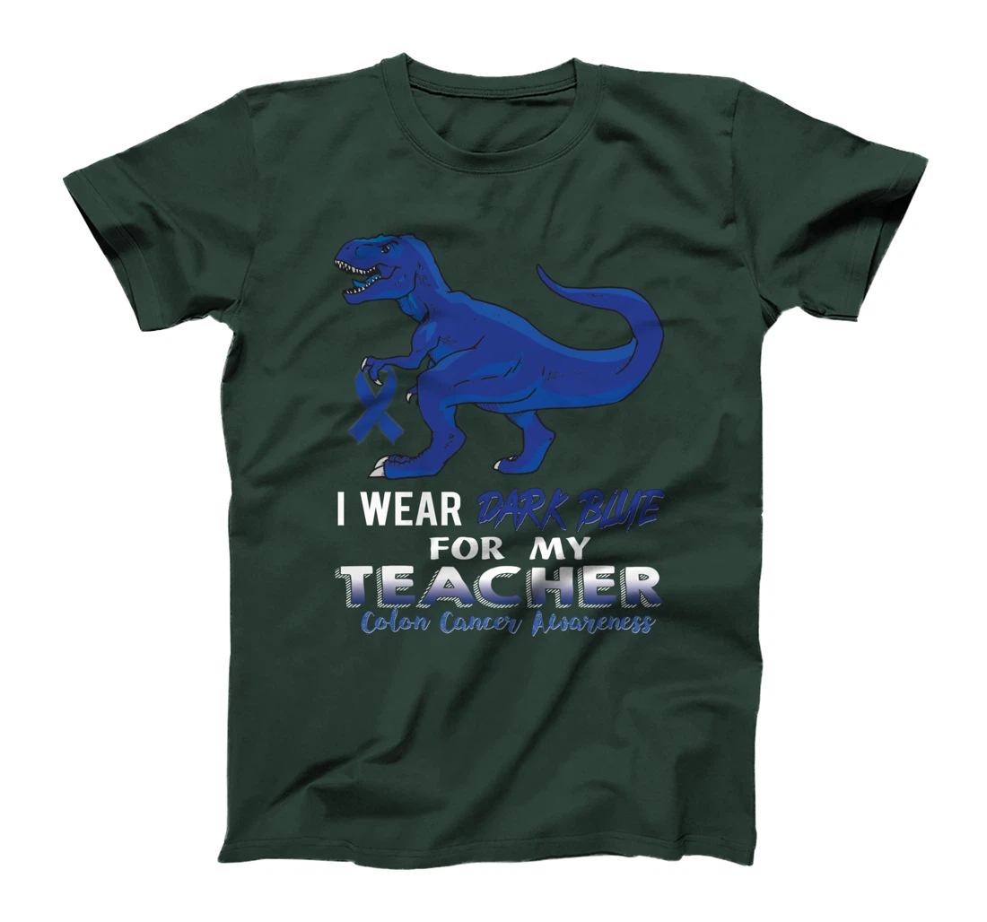 I Wear Dark Blue For My Teacher Dinosaur Colon Cancer T-Shirt