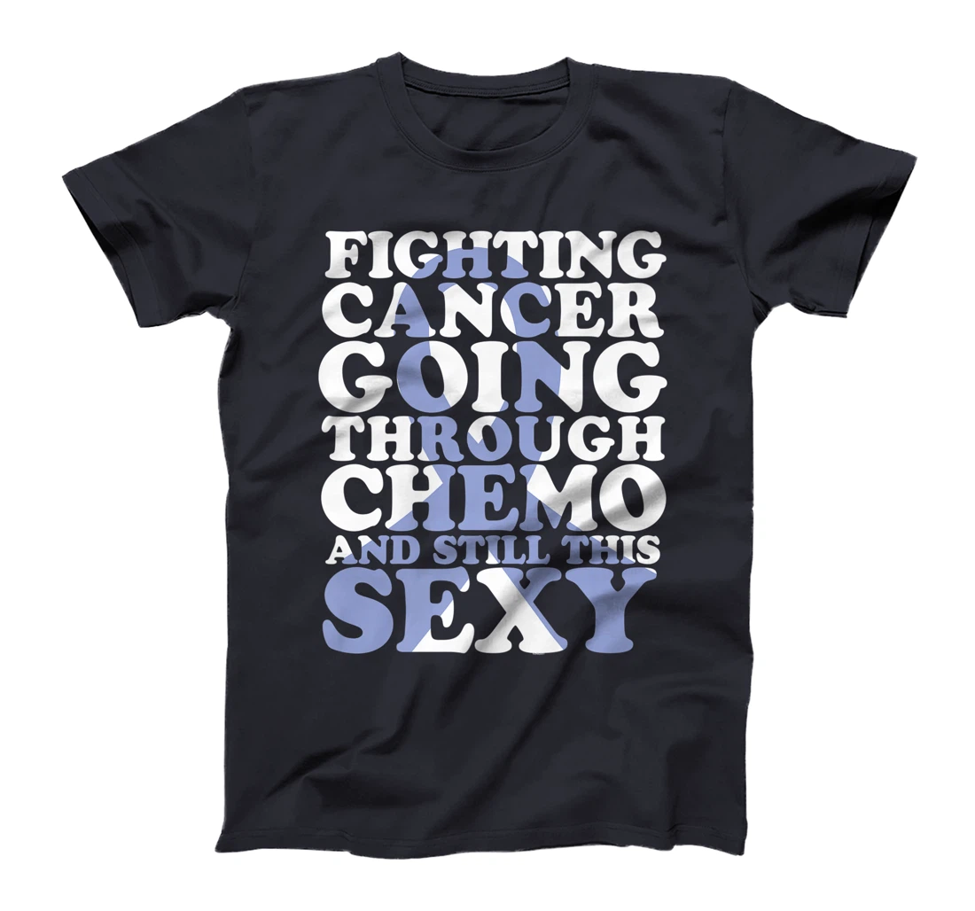 Fighting Cancer Going Through Chemo and Still This Sexy T-Shirt, Women T-Shirt