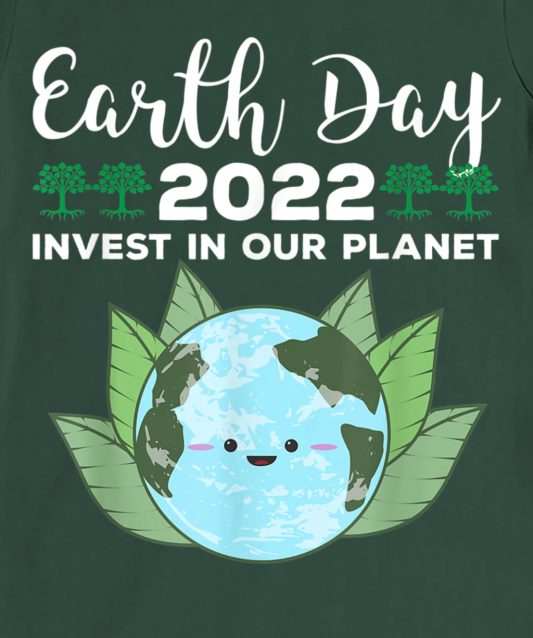 Earth Day 2022 Invest In Our Planet T-Shirt, Kid T-Shirt and Women T-Shirt