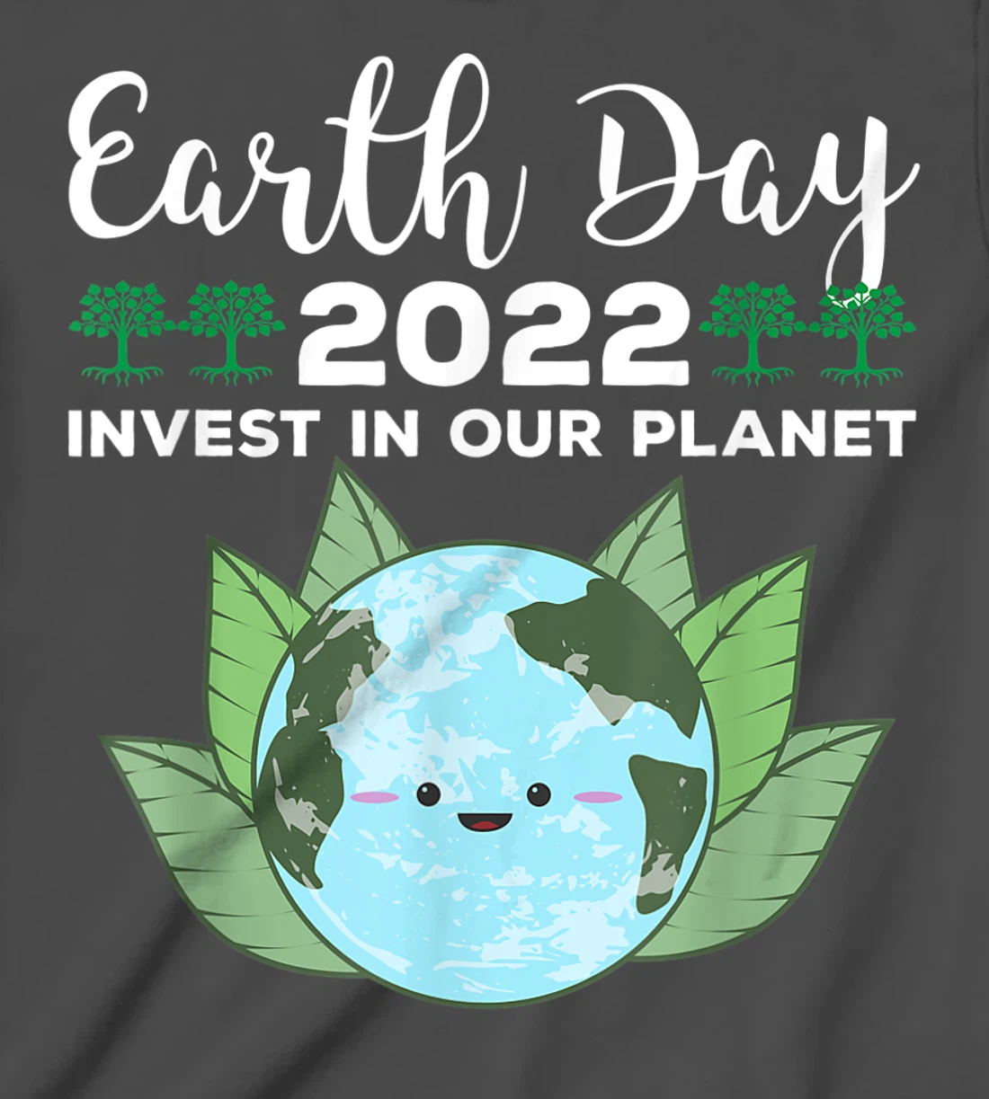 Earth Day 2022 Invest In Our Planet T-Shirt, Kid T-Shirt and Women T-Shirt