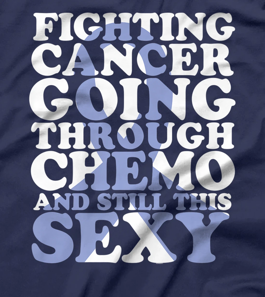 Fighting Cancer Going Through Chemo and Still This Sexy T-Shirt, Women T-Shirt