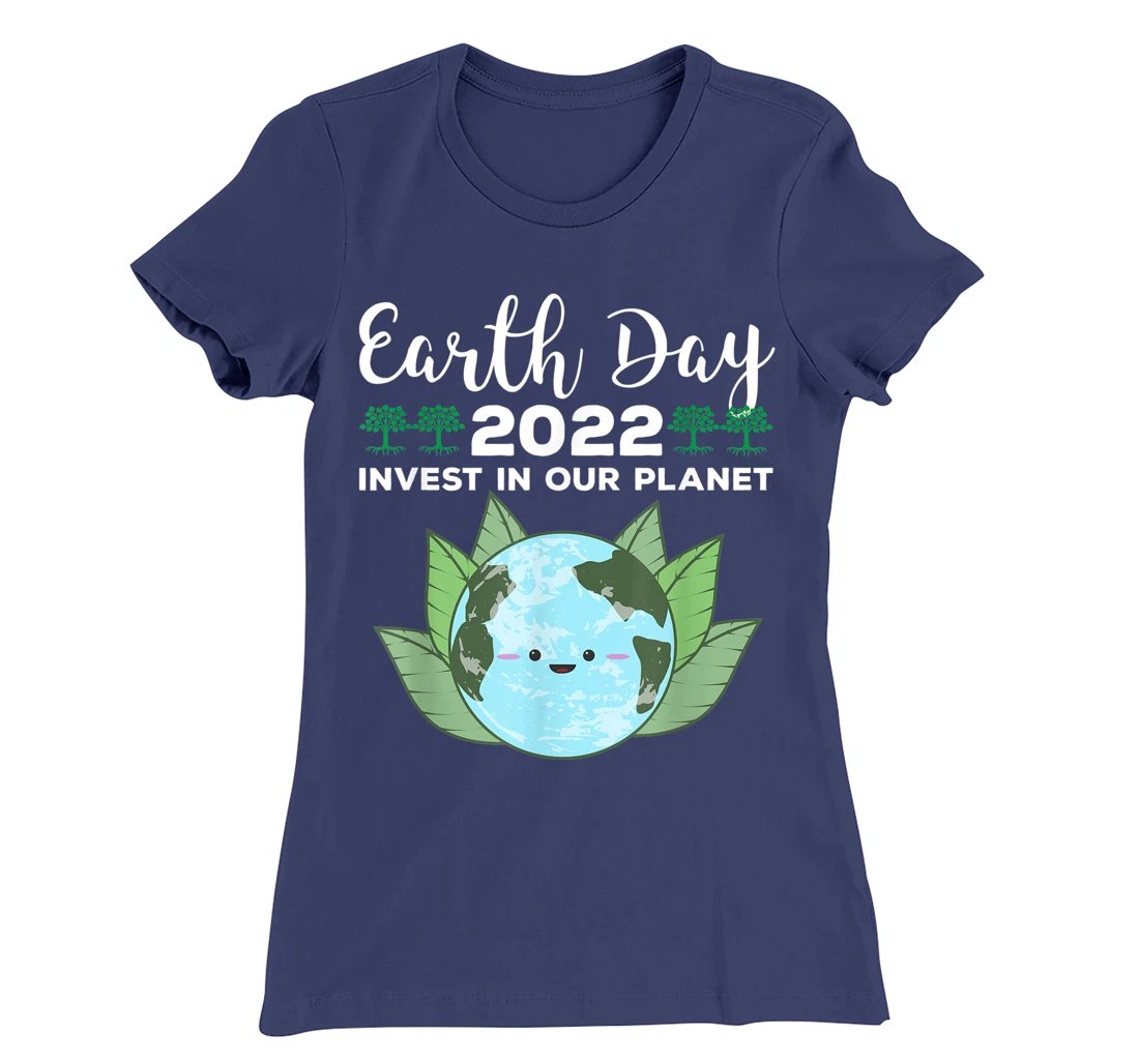 Earth Day 2022 Invest In Our Planet T-Shirt, Kid T-Shirt and Women T-Shirt