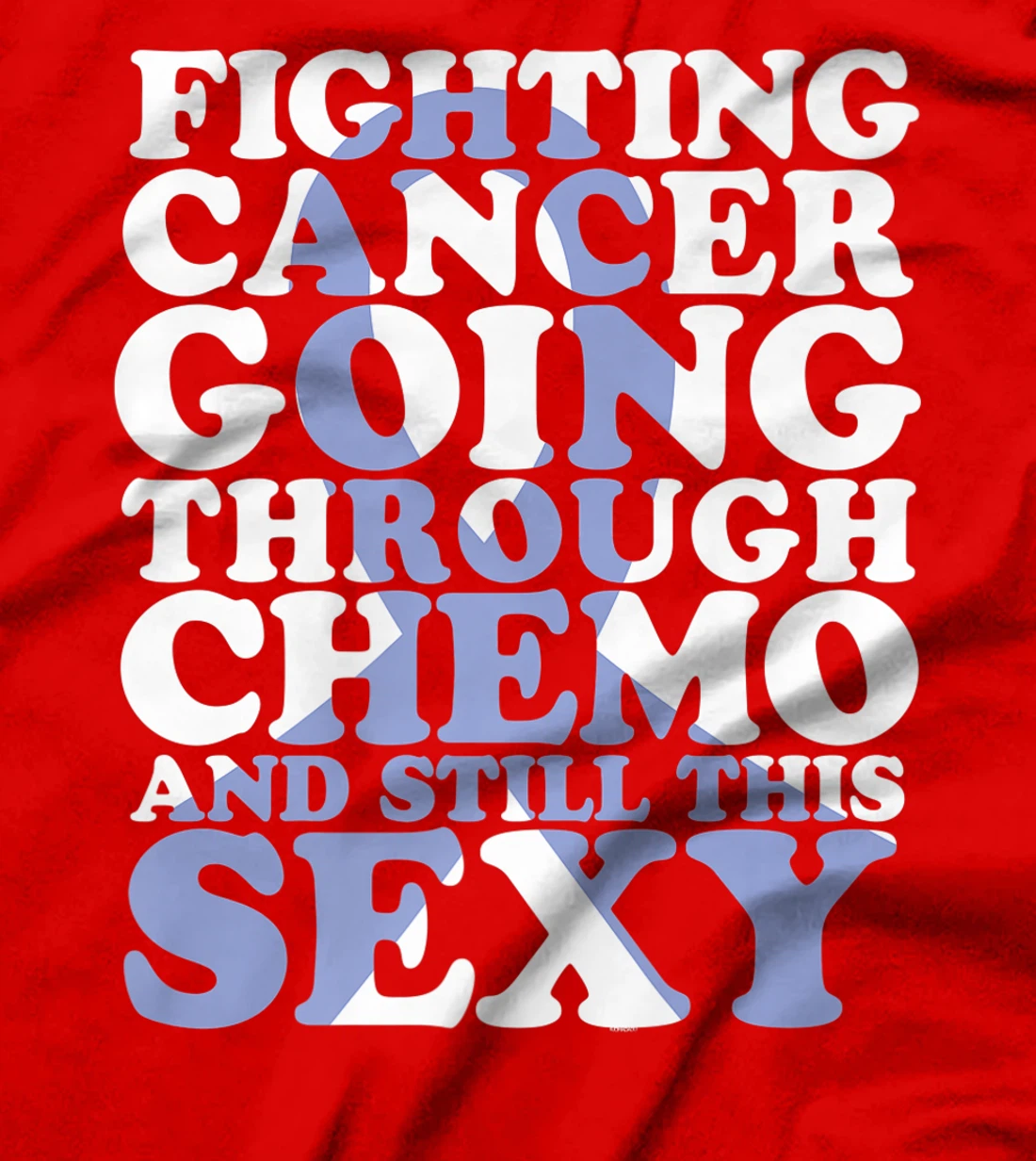Fighting Cancer Going Through Chemo and Still This Sexy T-Shirt, Women T-Shirt