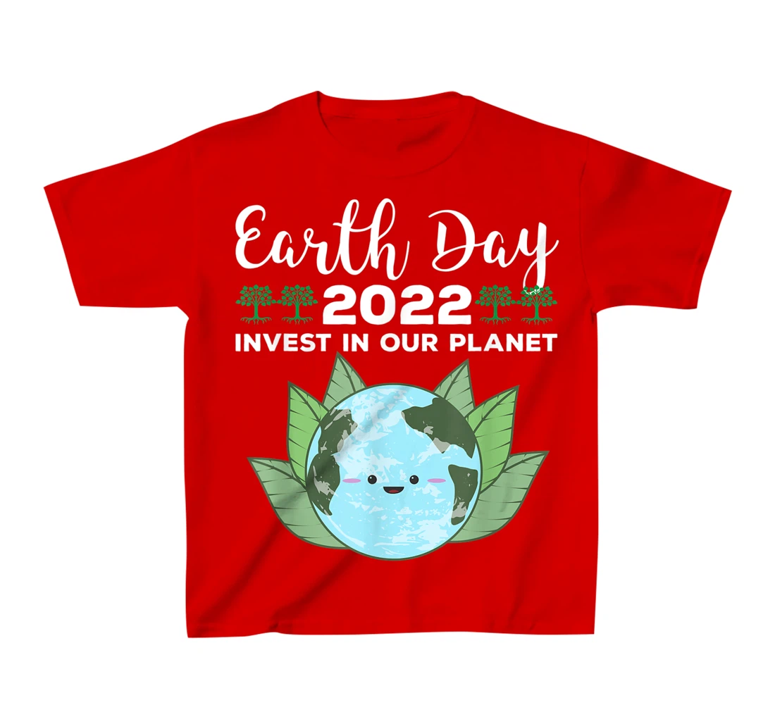 Earth Day 2022 Invest In Our Planet T-Shirt, Kid T-Shirt and Women T-Shirt