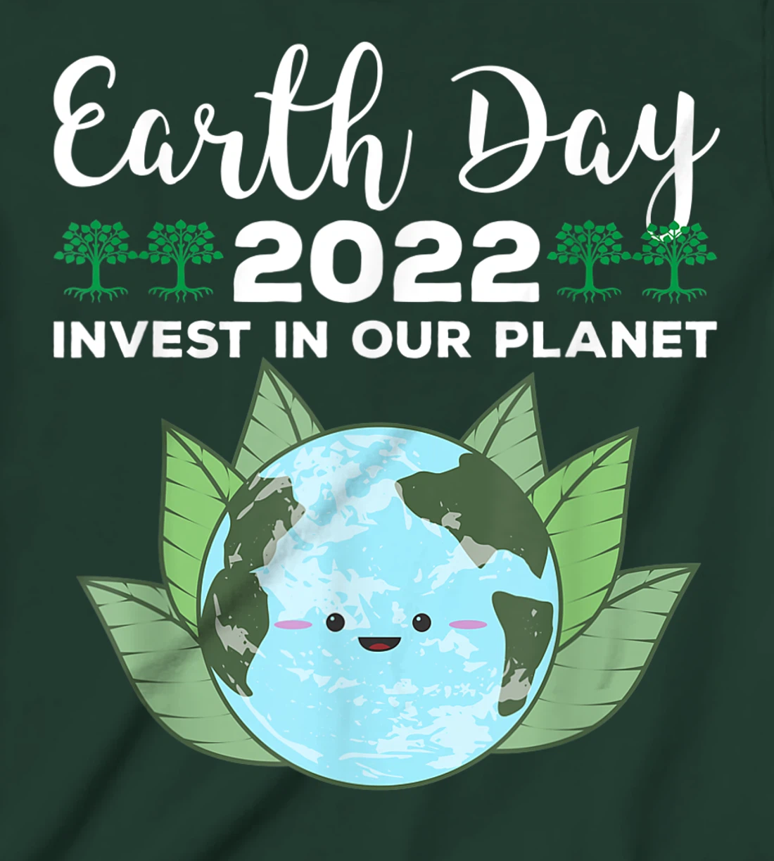 Earth Day 2022 Invest In Our Planet T-Shirt, Kid T-Shirt and Women T-Shirt