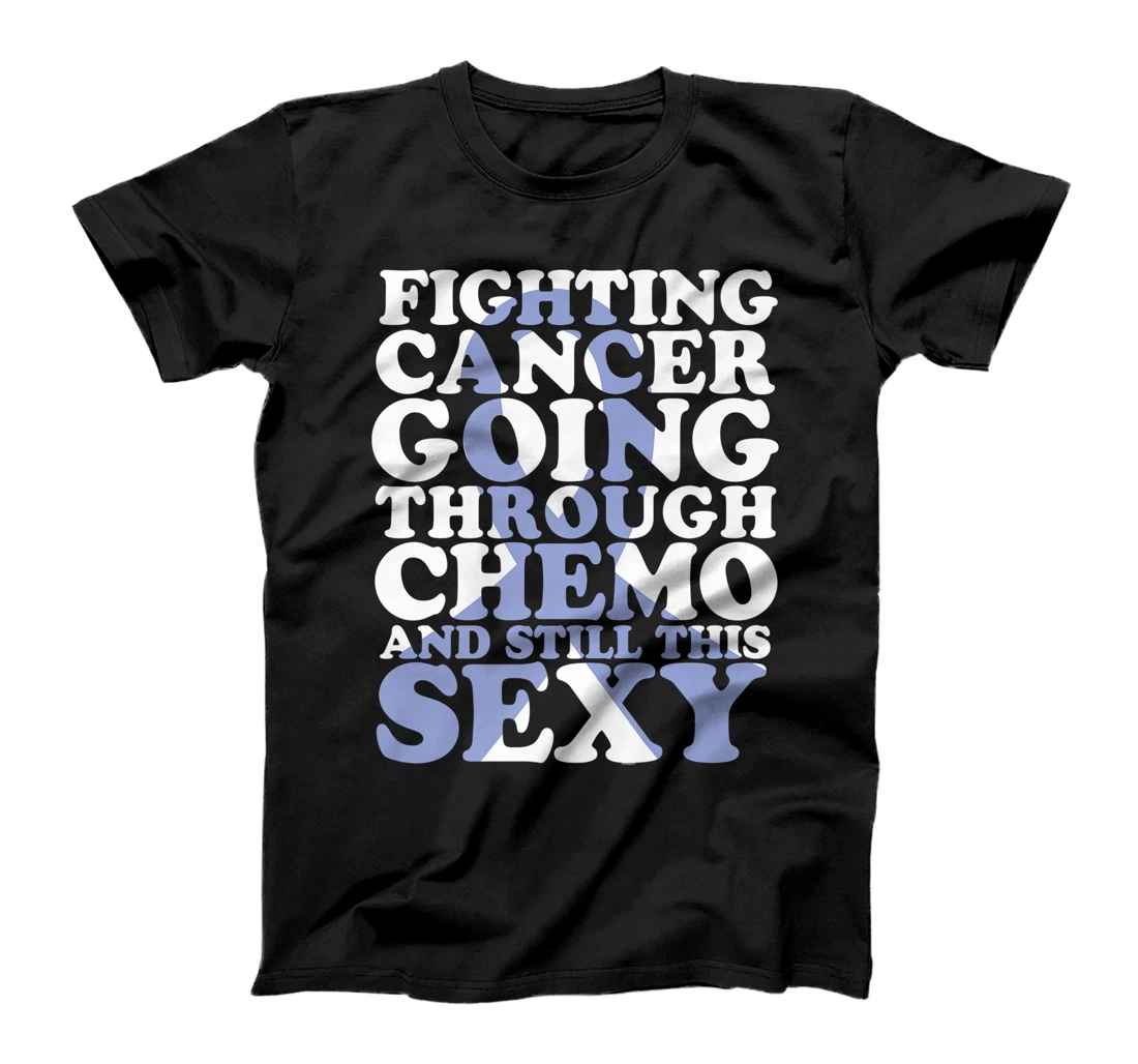 Fighting Cancer Going Through Chemo and Still This Sexy T-Shirt, Women T-Shirt