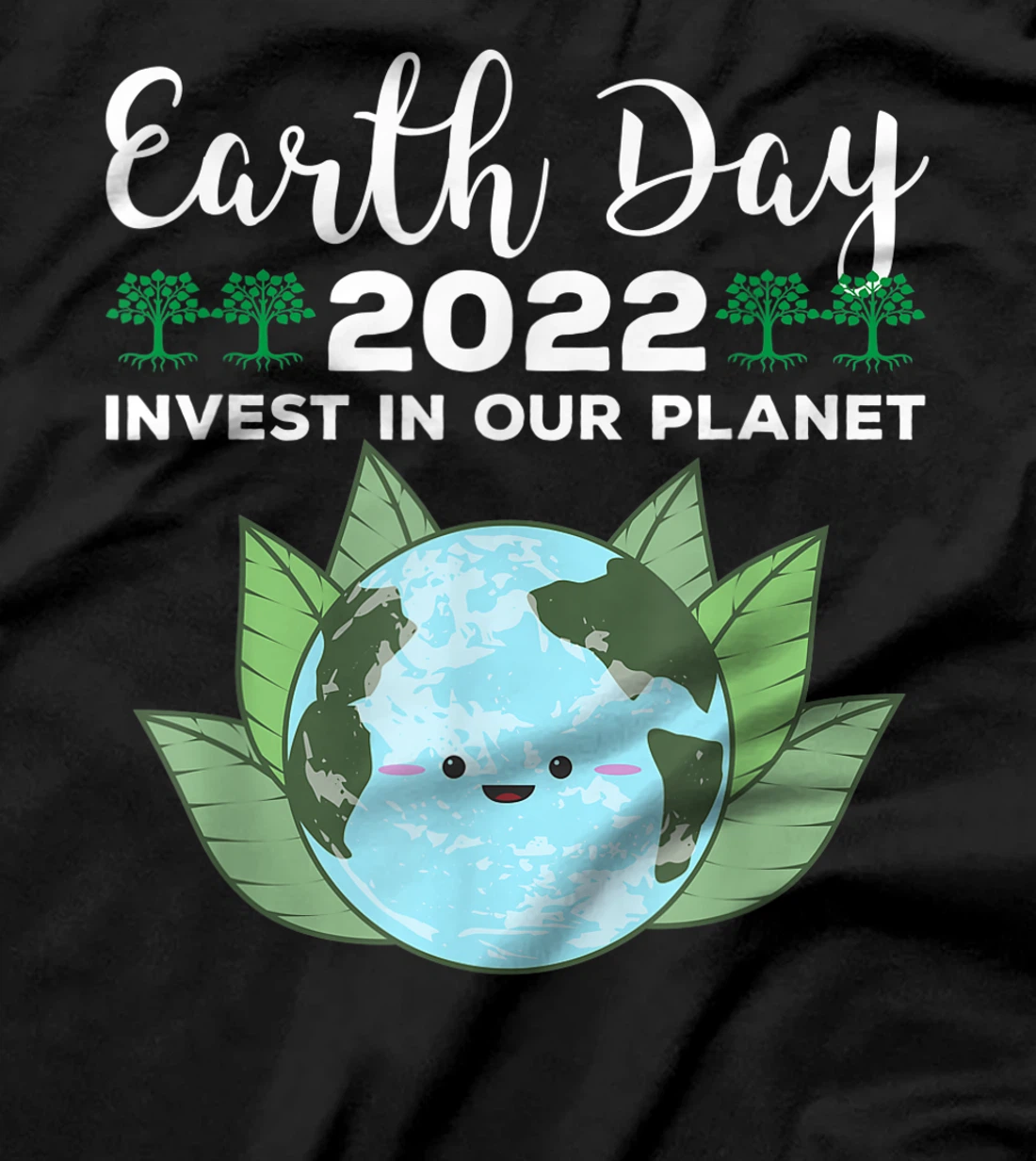 Earth Day 2022 Invest In Our Planet T-Shirt, Kid T-Shirt and Women T-Shirt