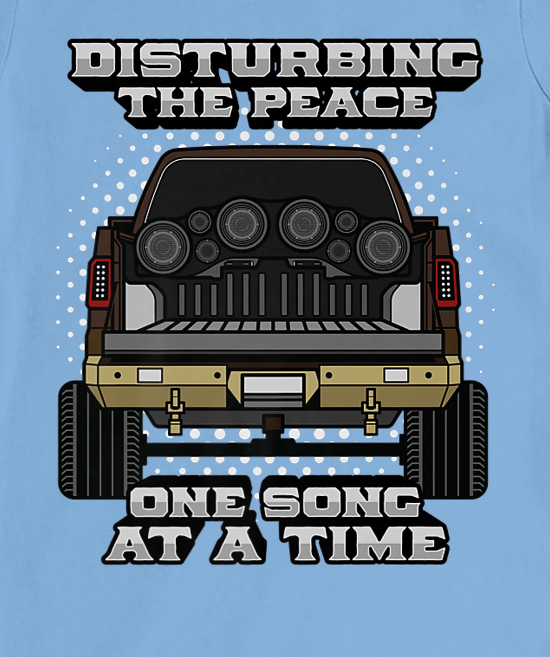 Pickup Truck Speakers Disturbing The Peace One Song At Time T-Shirt, Women T-Shirt