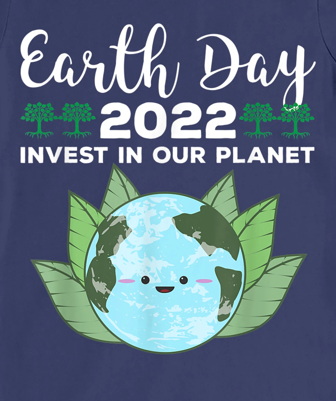 Earth Day 2022 Invest In Our Planet T-Shirt, Kid T-Shirt and Women T-Shirt