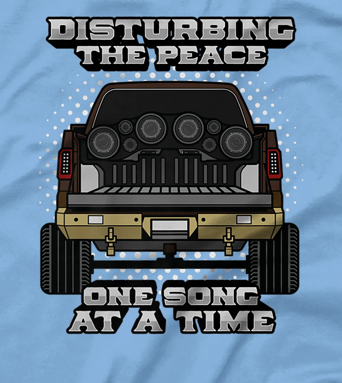 Pickup Truck Speakers Disturbing The Peace One Song At Time T-Shirt, Women T-Shirt