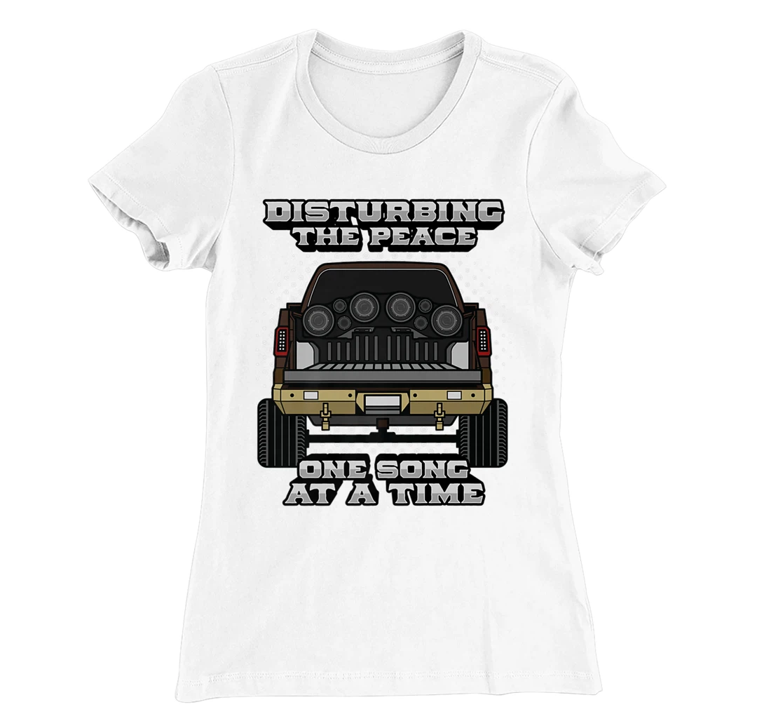 Pickup Truck Speakers Disturbing The Peace One Song At Time T-Shirt, Women T-Shirt