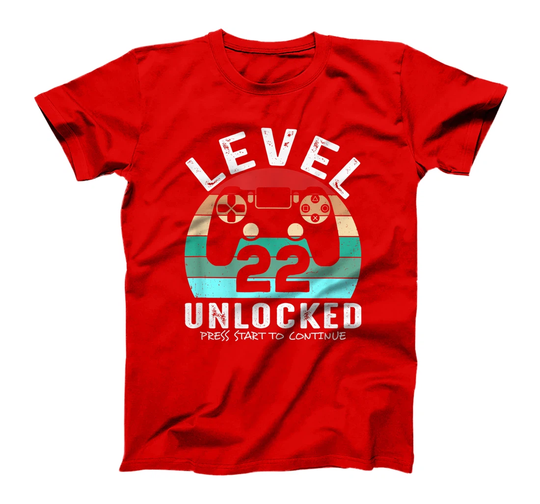 22 años Cumpleaños Level 22 Unlocked Press Start To Continue T-Shirt, Kid T-Shirt and Women T-Shirt