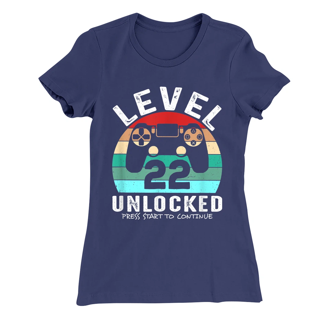 22 años Cumpleaños Level 22 Unlocked Press Start To Continue T-Shirt, Kid T-Shirt and Women T-Shirt