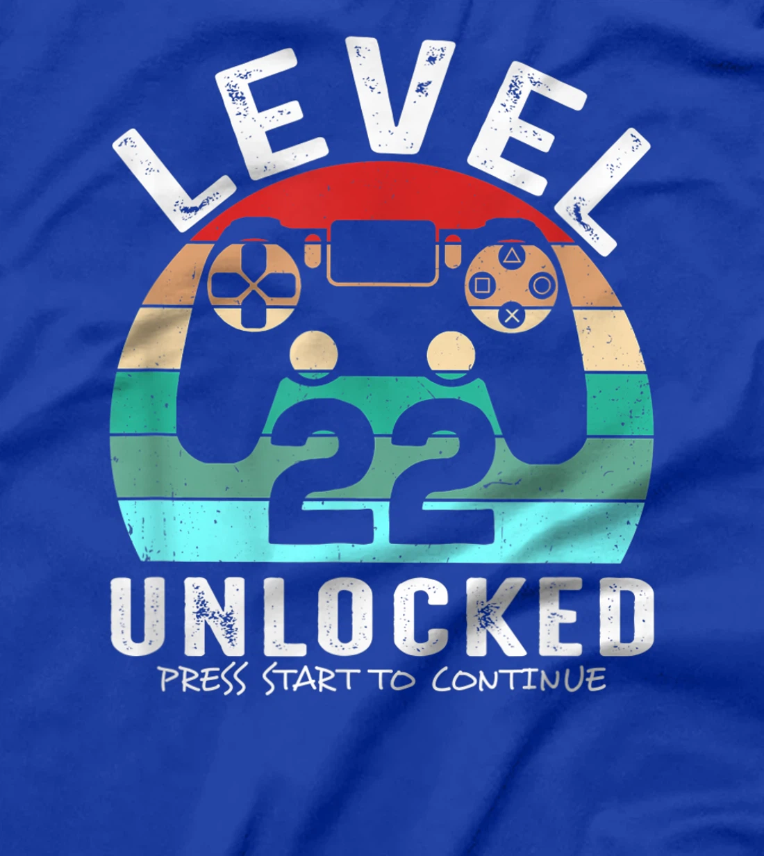22 años Cumpleaños Level 22 Unlocked Press Start To Continue T-Shirt, Kid T-Shirt and Women T-Shirt